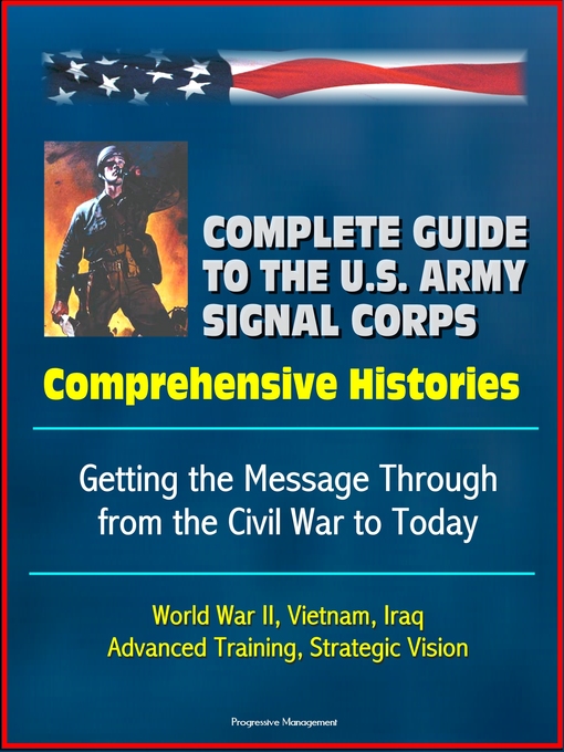 Title details for Complete Guide to the U.S. Army Signal Corps by Progressive Management - Available